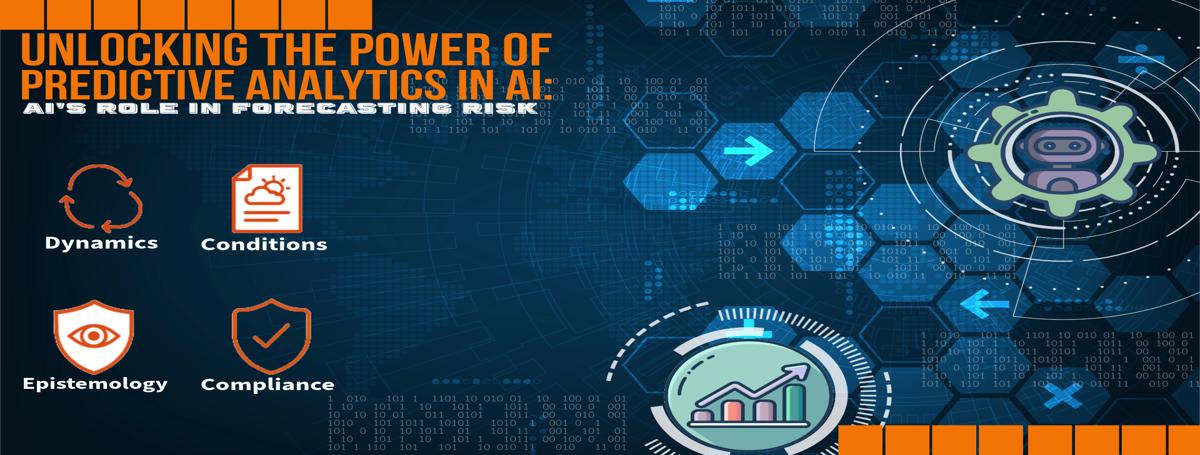Unlocking the Power of Predictive Analytics in GRC: AI’s Role in Forecasting Risk